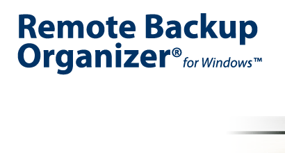 Remote Backup Organizer® for Windows™